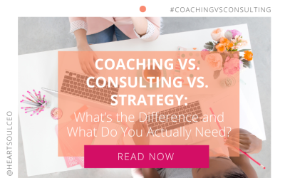 Coaching vs. Consulting vs. Strategy: What’s the Difference and What Do You Actually Need?